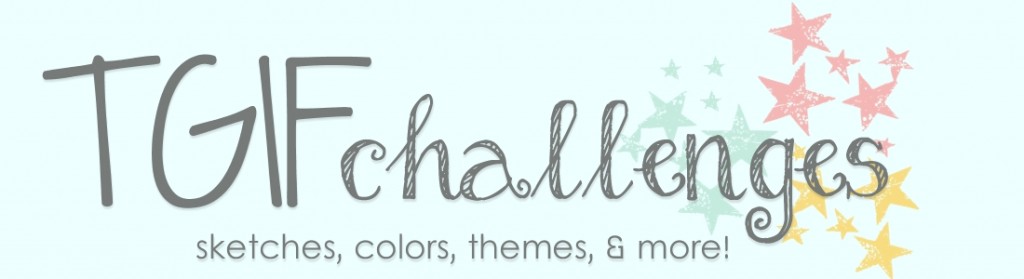 TGIF, Challenges, Stampin' Up!